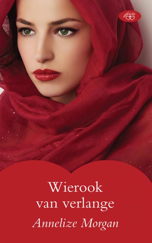 Cover of the book Wierook van verlange by Annelize Morgan, Tafelberg