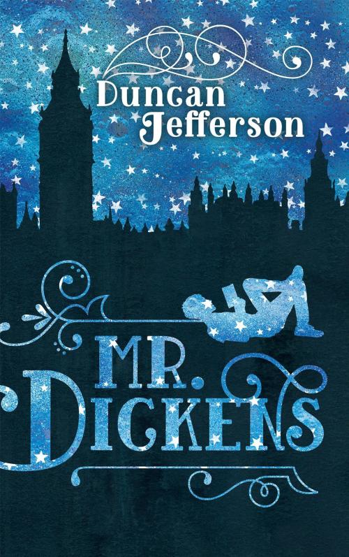 Cover of the book Mr Dickens by Duncan Jefferson, D Jefferson Pty