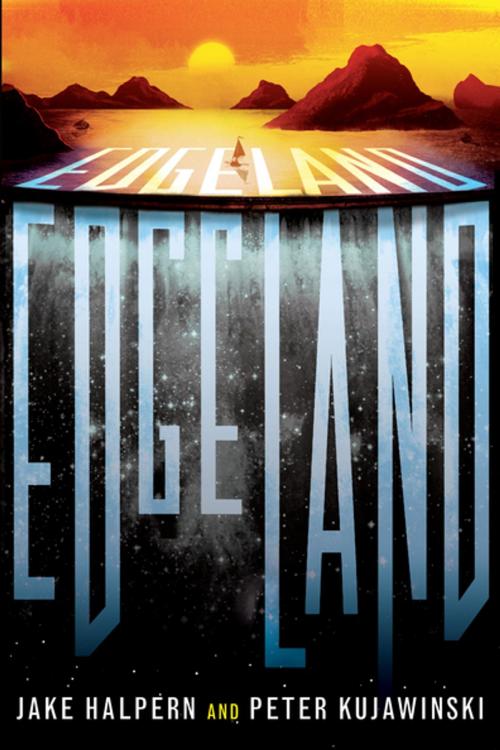 Cover of the book Edgeland by Jake Halpern, Peter Kujawinski, Penguin Young Readers Group