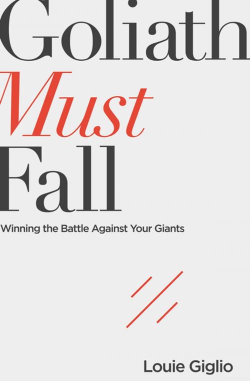Cover of the book Goliath Must Fall by Louie Giglio, Thomas Nelson