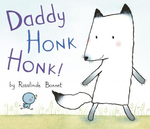 Cover of the book Daddy Honk Honk! by Rosalinde Bonnet, Penguin Young Readers Group