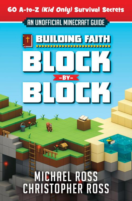 Cover of the book Building Faith Block By Block by Michael Ross, Christopher Ross, Harvest House Publishers