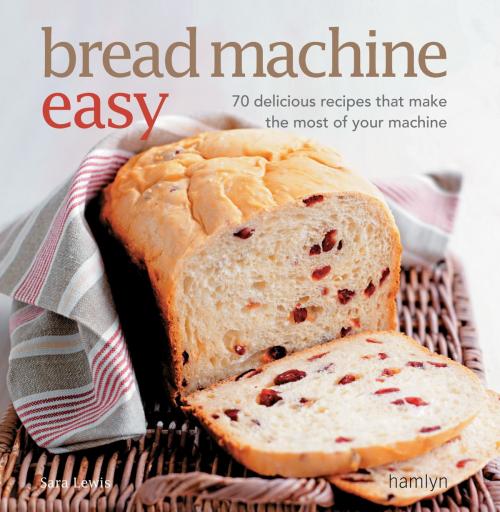 Cover of the book Bread Machine Easy by Sara Lewis, Octopus Books