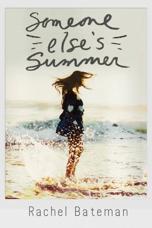 Cover of the book Someone Else's Summer by Rachel Bateman, Running Press