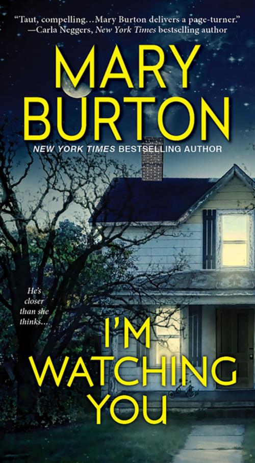 Cover of the book I'm Watching You by Mary Burton, Pinnacle Books