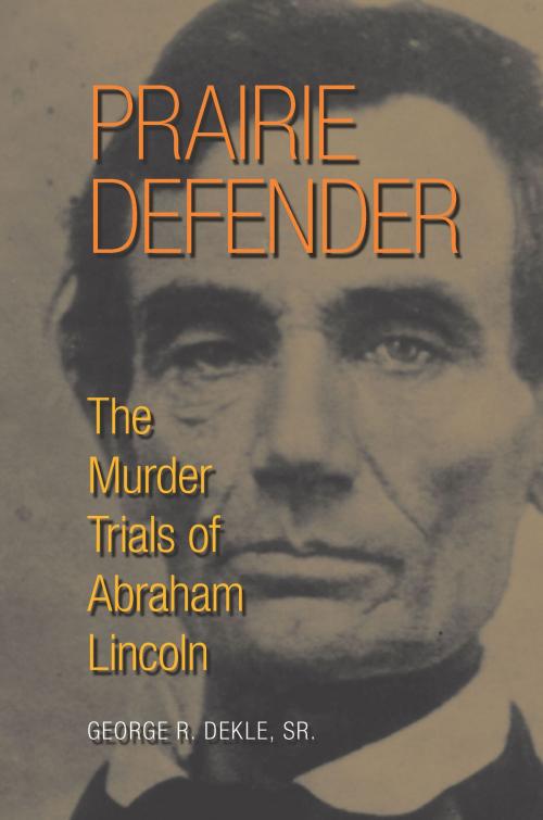 Cover of the book Prairie Defender by George R. Dekle, Sr., Southern Illinois University Press