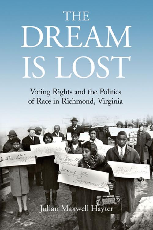 Cover of the book The Dream Is Lost by Julian Maxwell Hayter, The University Press of Kentucky
