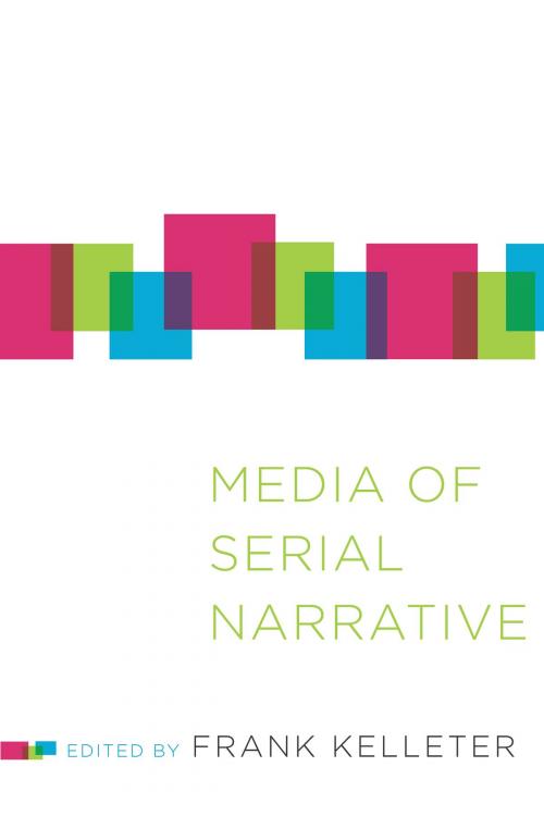 Cover of the book Media of Serial Narrative by , Ohio State University Press