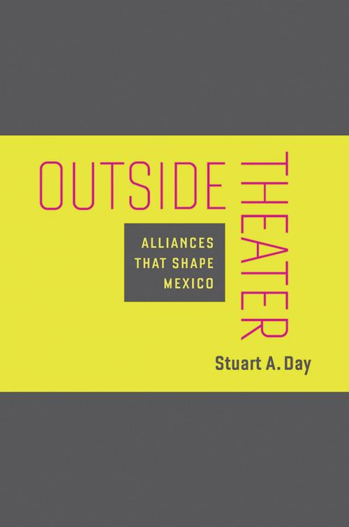 Cover of the book Outside Theater by Stuart A. Day, University of Arizona Press