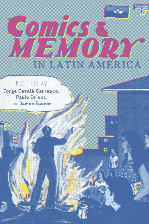 Cover of the book Comics and Memory in Latin America by , University of Pittsburgh Press