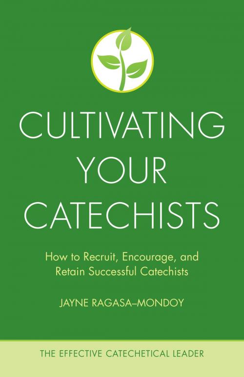 Cover of the book Cultivating Your Catechists by Jayne Ragasa-Mondoy, Loyola Press
