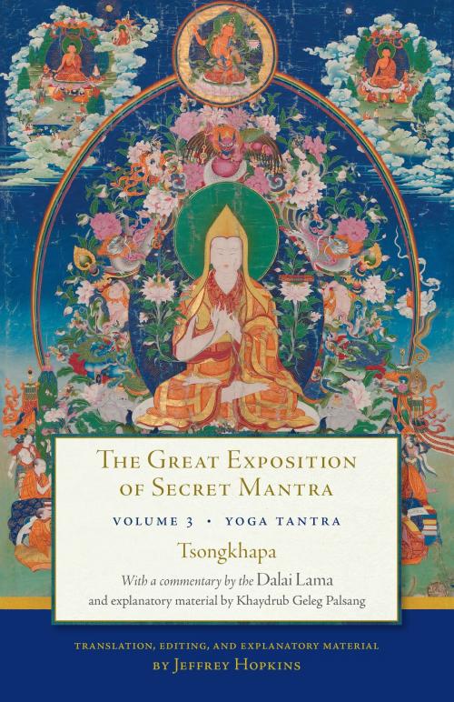Cover of the book The Great Exposition of Secret Mantra, Volume Three by Tsongkhapa, The Dalai Lama, Shambhala