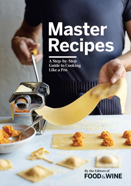 Cover of the book Master Recipes by The Editors of Food & Wine, Liberty Street