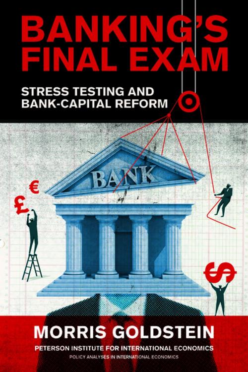 Cover of the book Banking's Final Exam by Morris Goldstein, Peterson Institute for International Economics