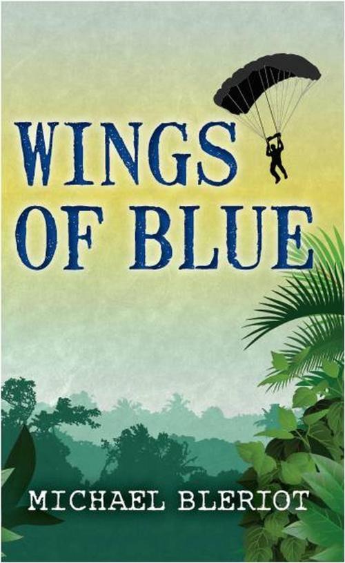 Cover of the book Wings of Blue by Michael Bleriot, MacGregor Books