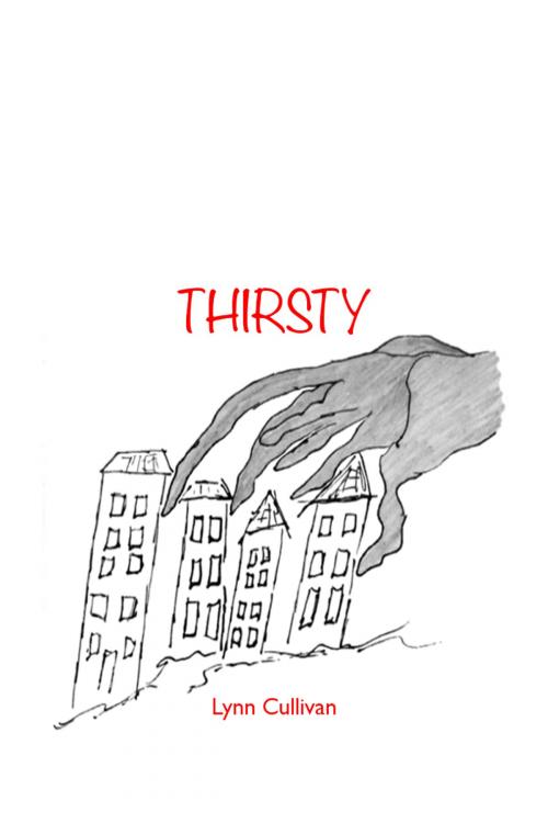 Cover of the book Thirsty by Lynn Cullivan, Lynn Cullivan