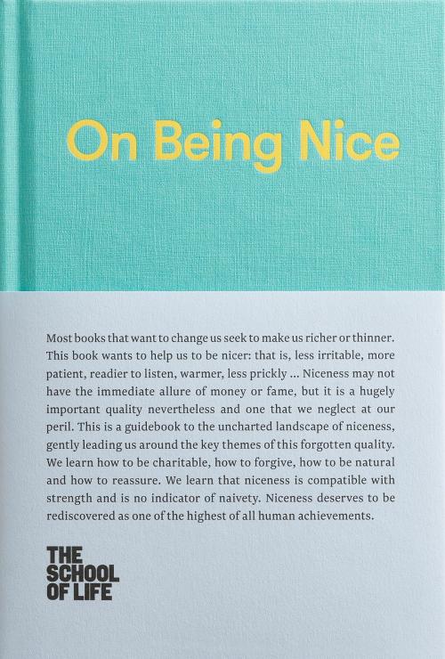 Cover of the book On Being Nice by The School of Life, The School of Life Press