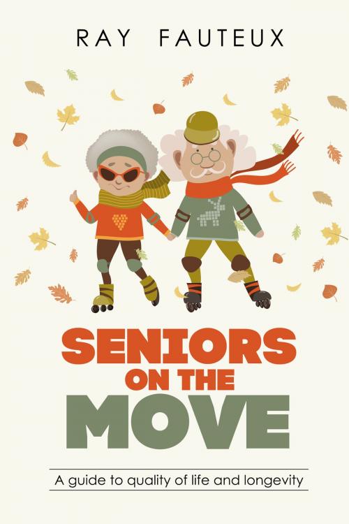 Cover of the book Seniors on the move by Ray Fauteux, self-published