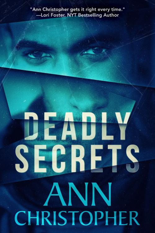 Cover of the book Deadly Secrets by Ann Christopher, Blue Iris Press