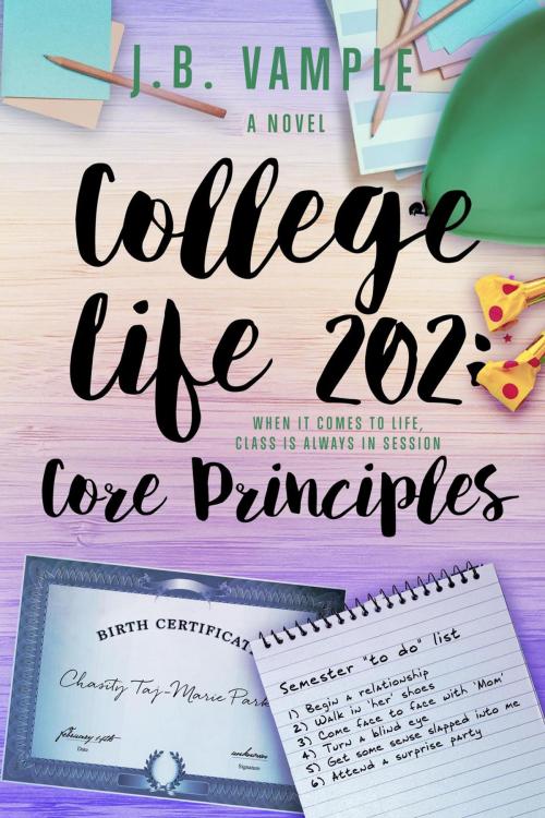 Cover of the book College Life 202: Core Principles by J.B. Vample, Jessyca Vample Publishing