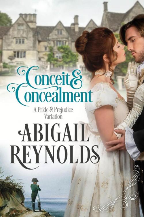 Cover of the book Conceit & Concealment: A Pride & Prejudice Variation by Abigail Reynolds, Abigail Reynolds