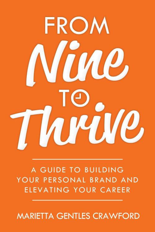 Cover of the book From Nine to Thrive by Marietta Gentles Crawford, MGC Ink