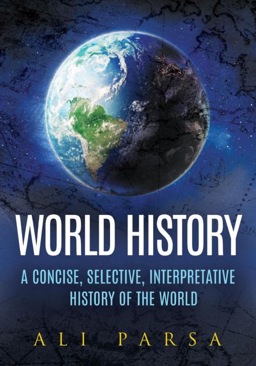 Cover of the book World History by Ali Parsa, PublishDrive