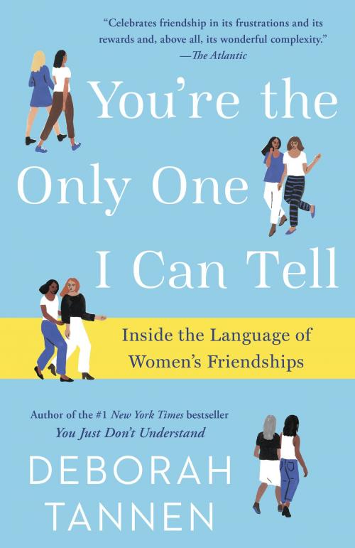 Cover of the book You're the Only One I Can Tell by Deborah Tannen, Random House Publishing Group