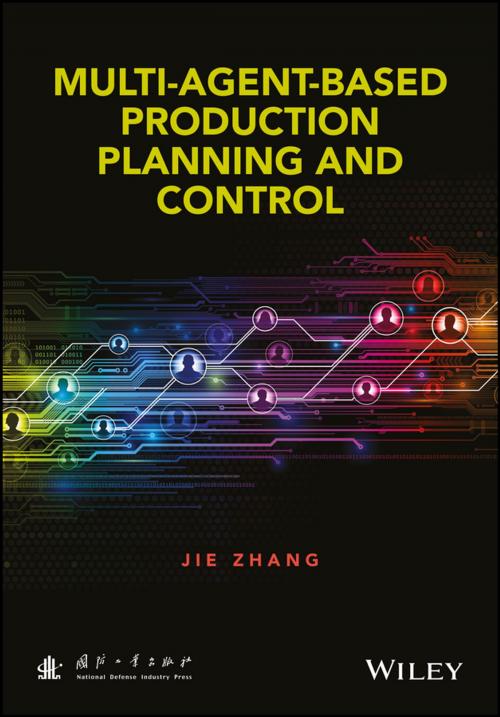 Cover of the book Multi-Agent-Based Production Planning and Control by Jie Zhang, Wiley