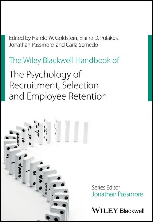 Cover of the book The Wiley Blackwell Handbook of the Psychology of Recruitment, Selection and Employee Retention by , Wiley