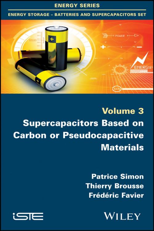 Cover of the book Supercapacitors Based on Carbon or Pseudocapacitive Materials by Patrice Simon, Thierry Brousse, Frédéric Favier, Wiley