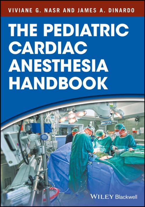 Cover of the book The Pediatric Cardiac Anesthesia Handbook by Viviane G. Nasr, James A. DiNardo, Wiley