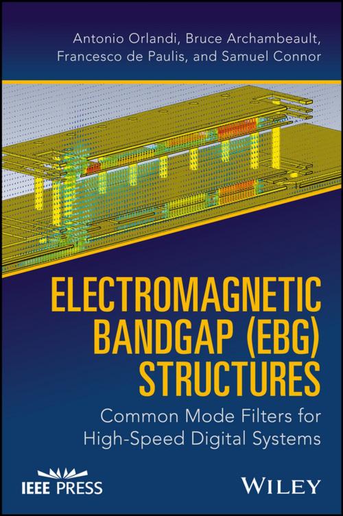 Cover of the book Electromagnetic Bandgap (EBG) Structures by Antonio Orlandi, Bruce Archambeault, Samuel Connor, Francesco de Paulis, Wiley