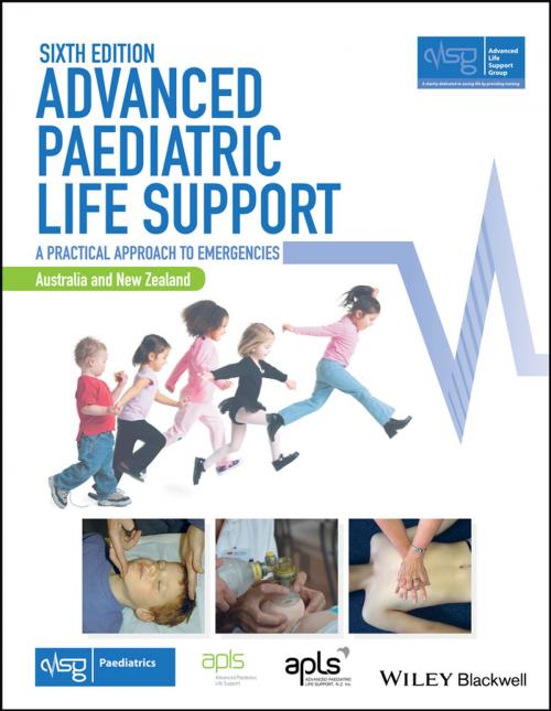 Cover of the book Advanced Paediatric Life Support, Australia and New Zealand by Advanced Life Support Group (ALSG), Wiley