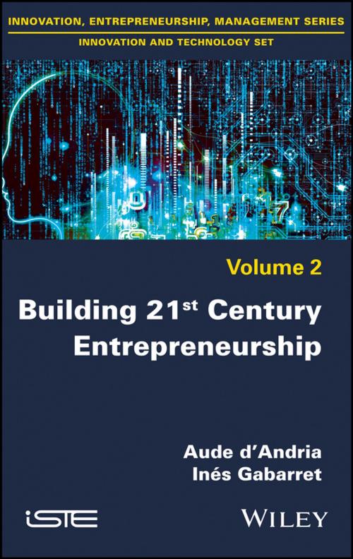 Cover of the book Building 21st Century Entrepreneurship by Aude d'Andria, Inès Gabarret, Wiley