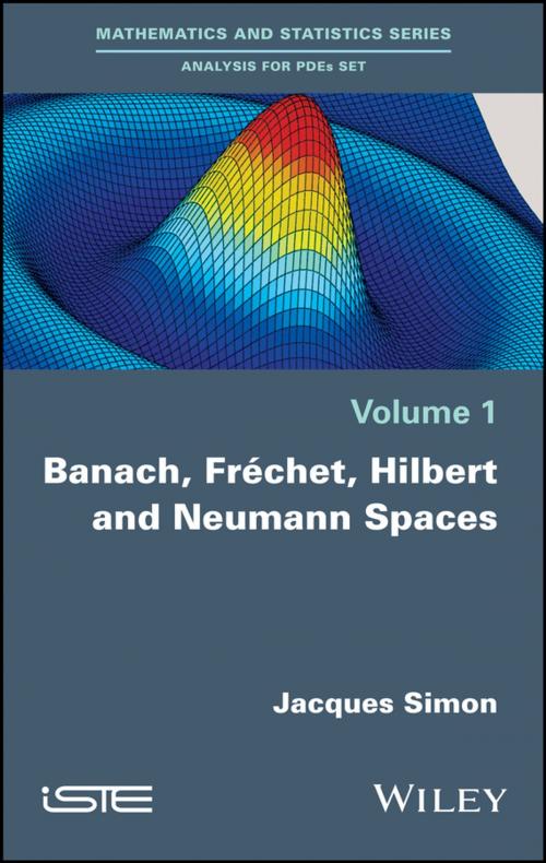 Cover of the book Banach, Fréchet, Hilbert and Neumann Spaces by Jacques Simon, Wiley