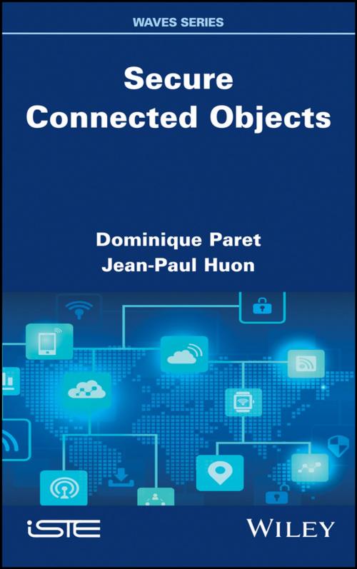 Cover of the book Secure Connected Objects by Dominique Paret, Jean-Paul Huon, Wiley