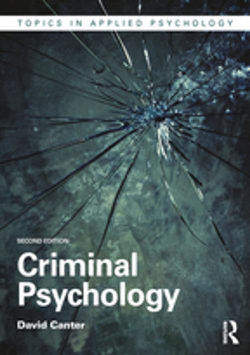 Cover of the book Criminal Psychology by David Canter, Taylor and Francis
