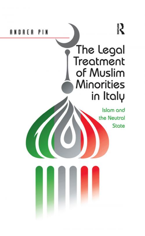 Cover of the book The Legal Treatment of Muslim Minorities in Italy by Andrea Pin, Taylor and Francis