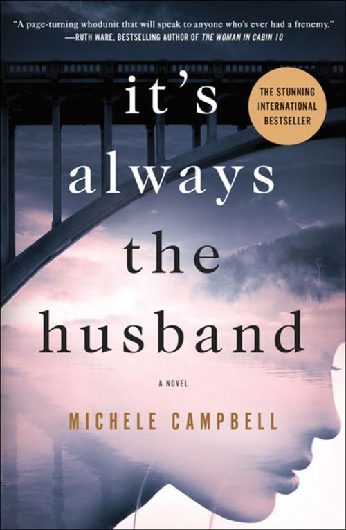 Cover of the book It's Always the Husband by Michele Campbell, St. Martin's Press