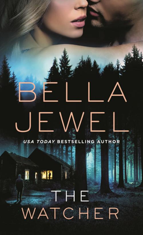 Cover of the book The Watcher by Bella Jewel, St. Martin's Press