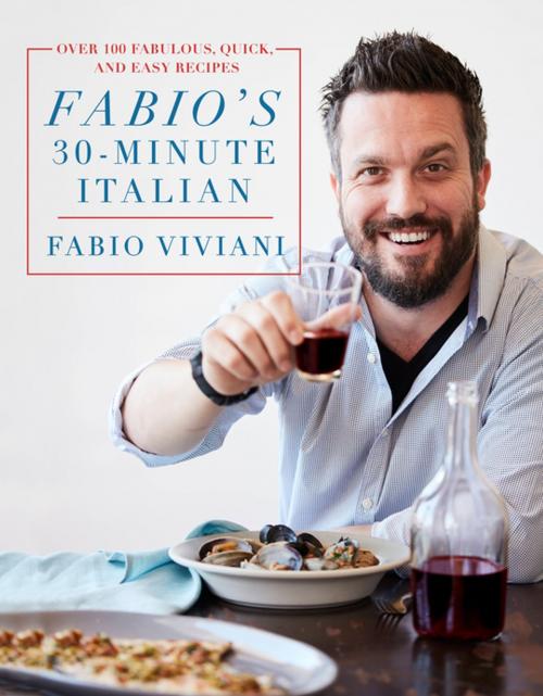 Cover of the book Fabio's 30-Minute Italian by Fabio Viviani, St. Martin's Press