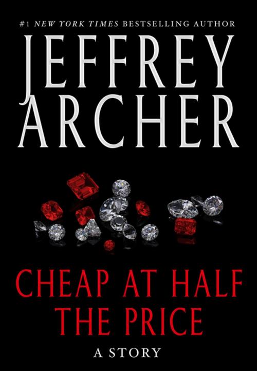 Cover of the book Cheap at Half the Price by Jeffrey Archer, St. Martin's Press
