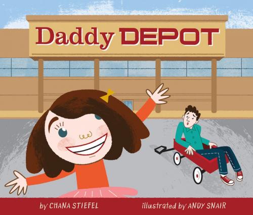 Cover of the book Daddy Depot by Chana Stiefel, Feiwel & Friends