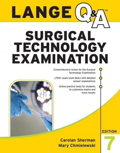 Cover of the book LANGE Q&A Surgical Technology Examination, Seventh Edition by Carolan Sherman, Mary Chmielewski, McGraw-Hill Education