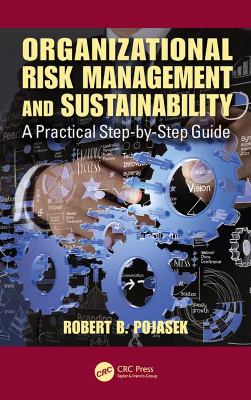 Cover of the book Organizational Risk Management and Sustainability by Robert B. Pojasek, CRC Press
