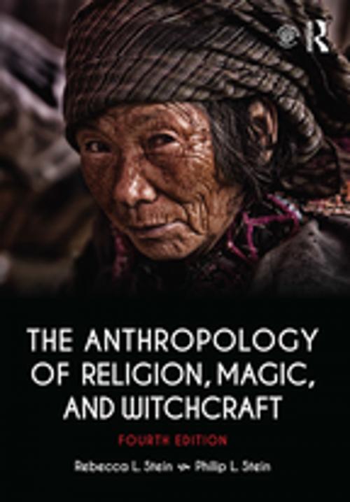 Cover of the book The Anthropology of Religion, Magic, and Witchcraft by Rebecca Stein, Philip L. Stein, Taylor and Francis