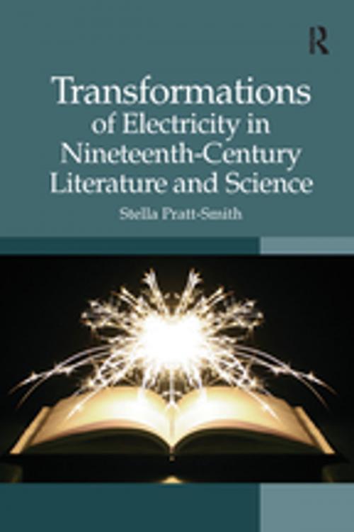 Cover of the book Transformations of Electricity in Nineteenth-Century Literature and Science by Stella Pratt-Smith, Taylor and Francis