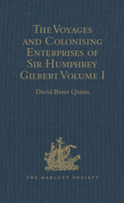 Cover of the book The Voyages and Colonising Enterprises of Sir Humphrey Gilbert by , Taylor and Francis