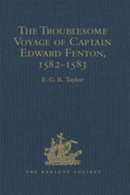 Cover of the book The Troublesome Voyage of Captain Edward Fenton, 1582-1583 by , Taylor and Francis